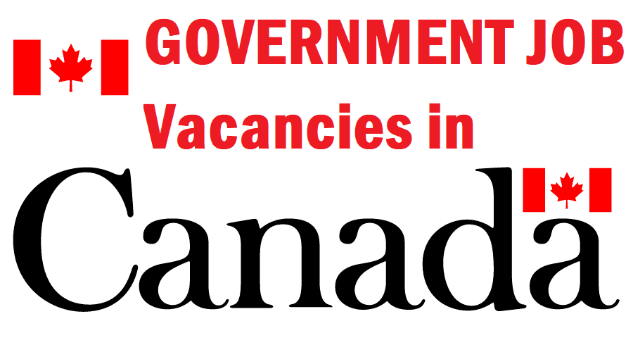Canada Government Jobs For Immigrants – Work in Canada